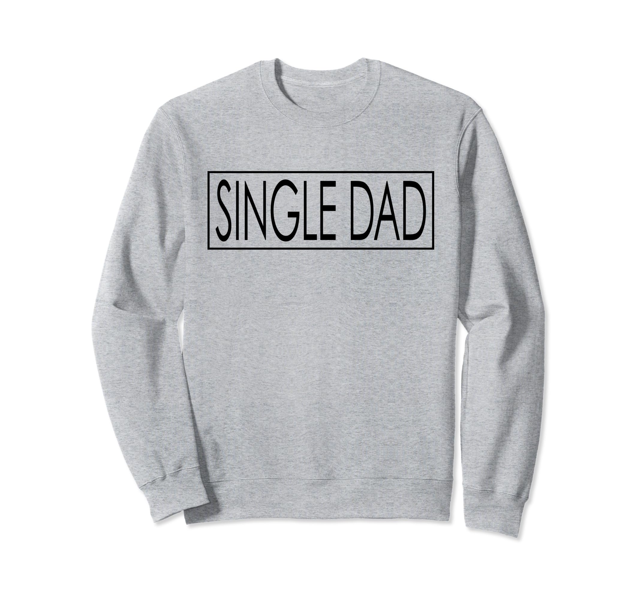 Promoted To Single Dad Mothers Day Sweatshirt - Unique Graphic Unisex - T-Shirt, Sweatshirt, Hoodie