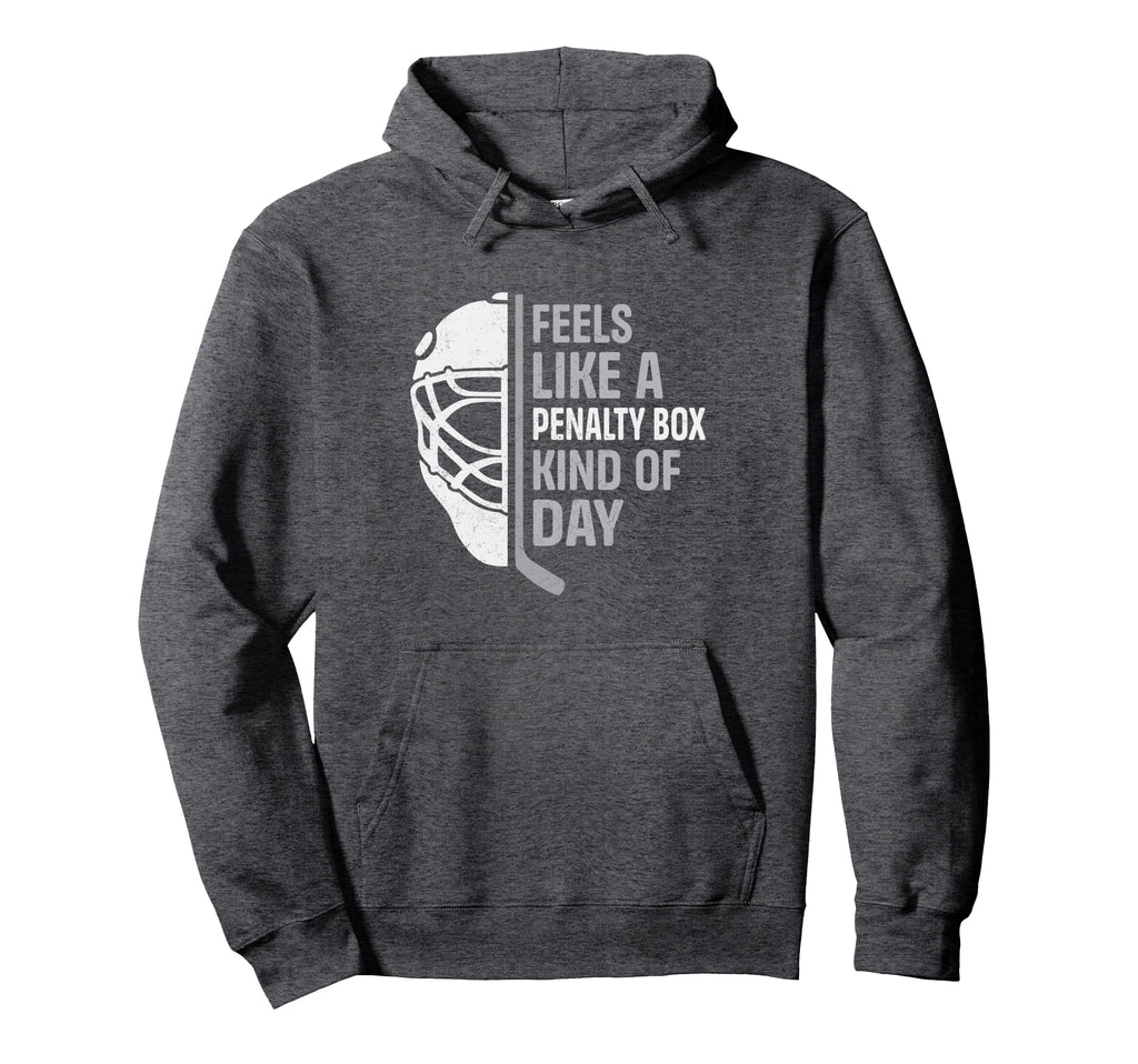 Funny Hockey Player Feels Like Penalty Hoodie - Custom Art Print Unisex - T-Shirt, Sweatshirt, Hoodie
