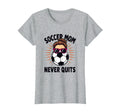 Soccer Mom Never Quits Motivational T-Shirt - Streetwear Style for Adults - T-Shirt, Sweatshirt, Hoodie