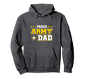 Proud Army Dad Us Military Dad Family Hoodie - Trendy Graphic Unisex - T-Shirt, Sweatshirt, Hoodie