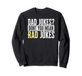 Dad Jokes Dont You Mean Rad Jokes Sweatshirt - Trendy Graphic Men Women - T-Shirt, Sweatshirt, Hoodie