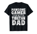 Pawsome Gamer Even Better Tibetan Dad T-Shirt - Custom Art Print Men Women - T-Shirt, Sweatshirt, Hoodie