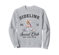 Sideline Social Club Soccer Mom Game Sweatshirt - Graphic Print Men Women - T-Shirt, Sweatshirt, Hoodie