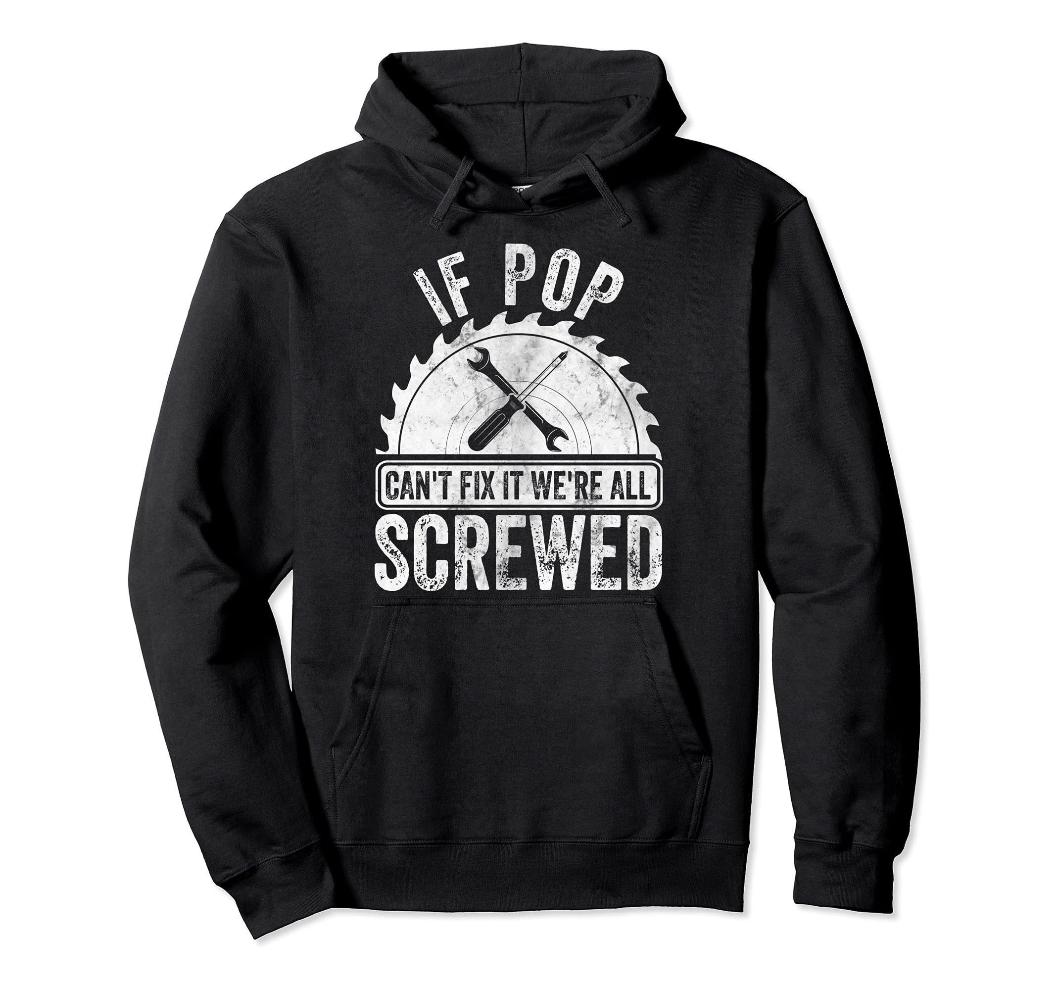 If Pop Cant Fix It Were All Screwed Hoodie - Custom Art Print Unisex - T-Shirt, Sweatshirt, Hoodie