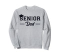 Dad Senior 2026 Proud Dad Class Sweatshirt - Aesthetic Graphic Men Women - T-Shirt, Sweatshirt, Hoodie