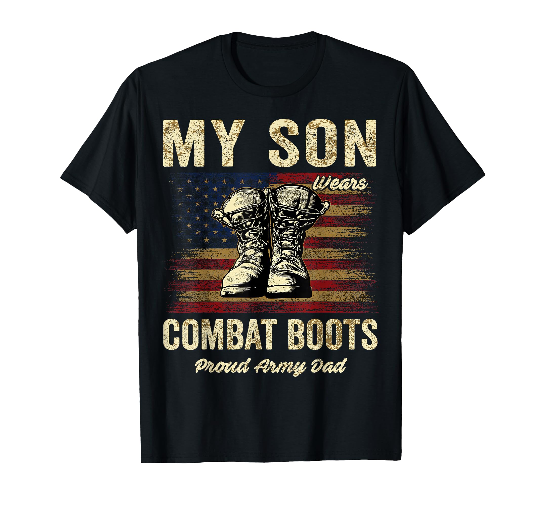 My Son Wears Combat Boots Proud T-Shirt - Fun Novelty Design for Adults - T-Shirt, Sweatshirt, Hoodie