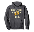Dad Joke Fuel Dad Bad Jokes Hoodie - Streetwear Style for Adults - T-Shirt, Sweatshirt, Hoodie