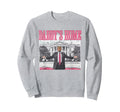 Trump Daddys Home White House Sweatshirt - Casual Everyday Wear Men Women - T-Shirt, Sweatshirt, Hoodie