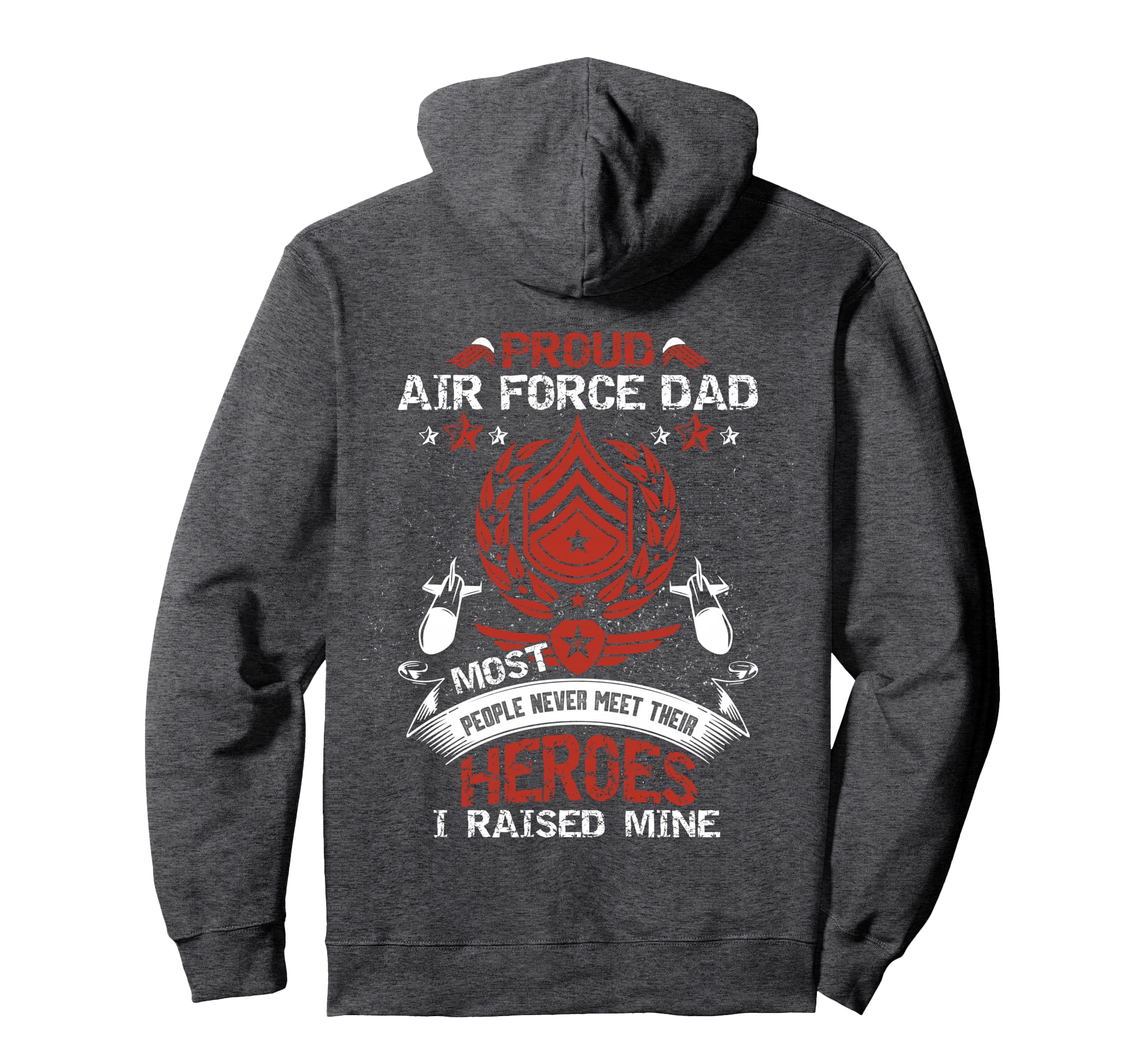 Proud Air Force Dad Most People Never Hoodie - Aesthetic Graphic Unisex - T-Shirt, Sweatshirt, Hoodie