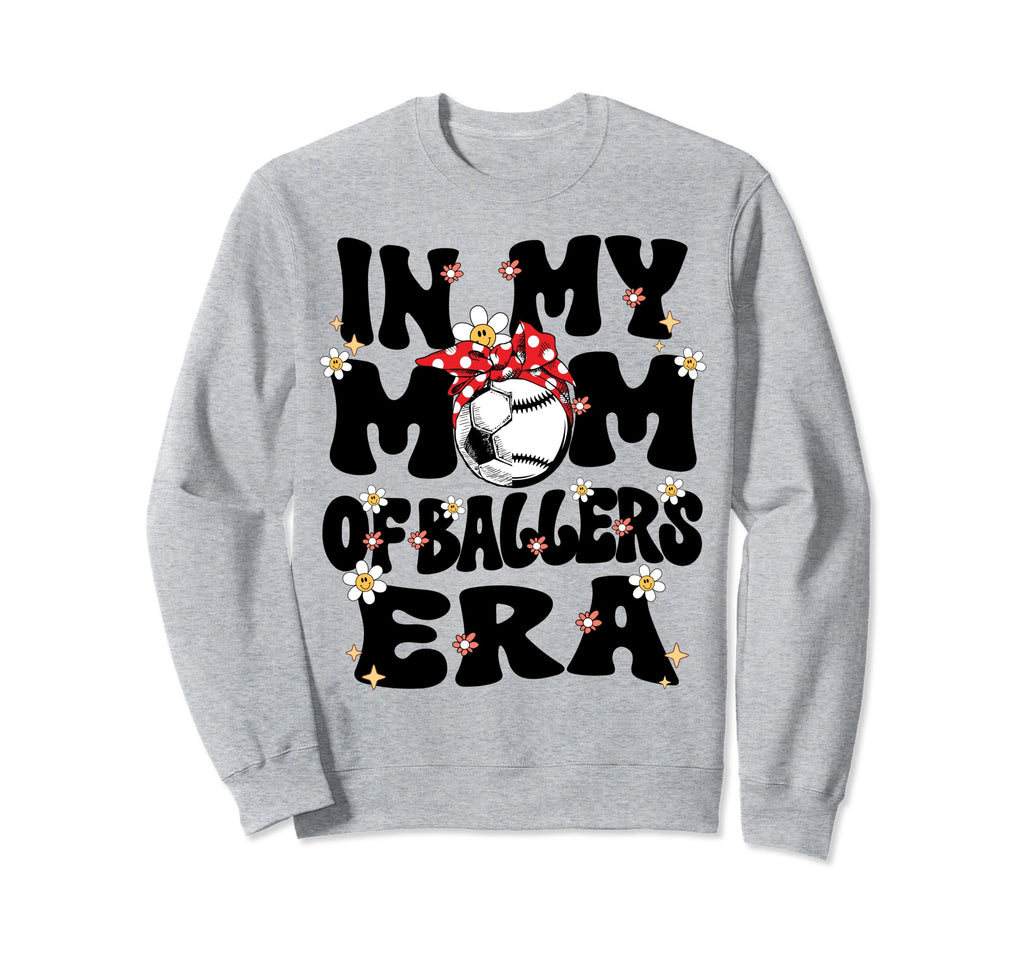 My Mom Baller Era Baseball Sweatshirt - Fun Novelty Design for Adults - T-Shirt, Sweatshirt, Hoodie