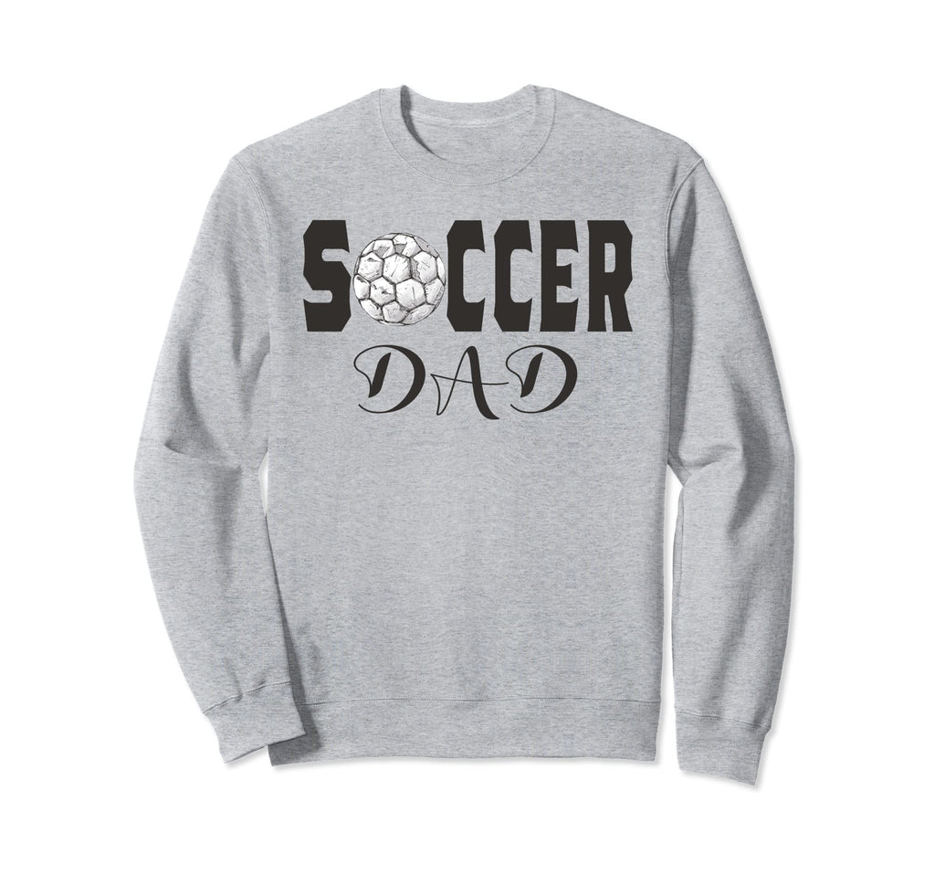 Soccer Dad Game Day Soccer Lovers Sport Sweatshirt - Trendy Graphic Unisex - T-Shirt, Sweatshirt, Hoodie