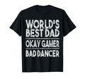 Mens Worlds Best Dad Okay Gamer Bad T-Shirt - Graphic Print for Adults - T-Shirt, Sweatshirt, Hoodie