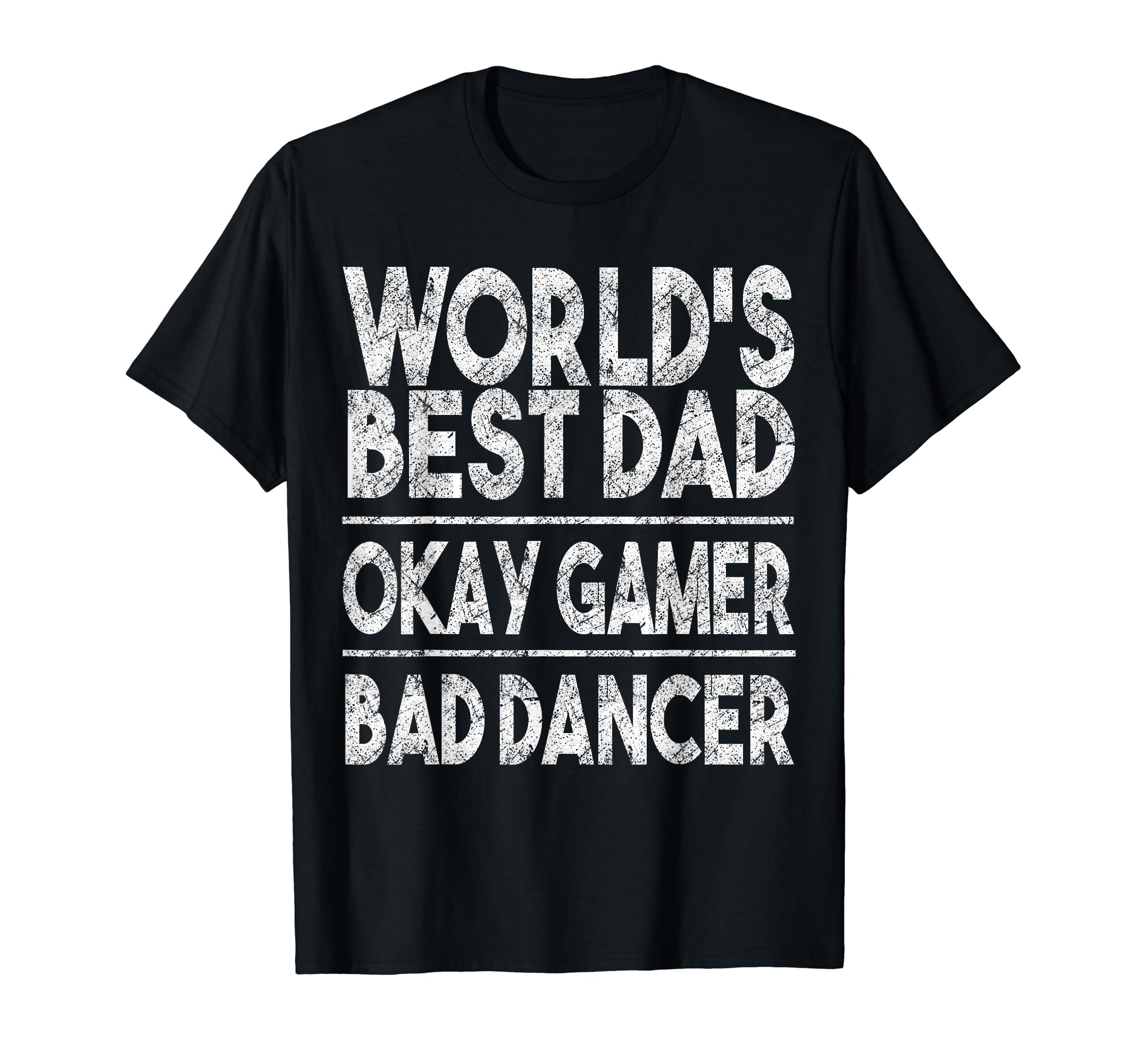 Mens Worlds Best Dad Okay Gamer Bad T-Shirt - Graphic Print for Adults - T-Shirt, Sweatshirt, Hoodie