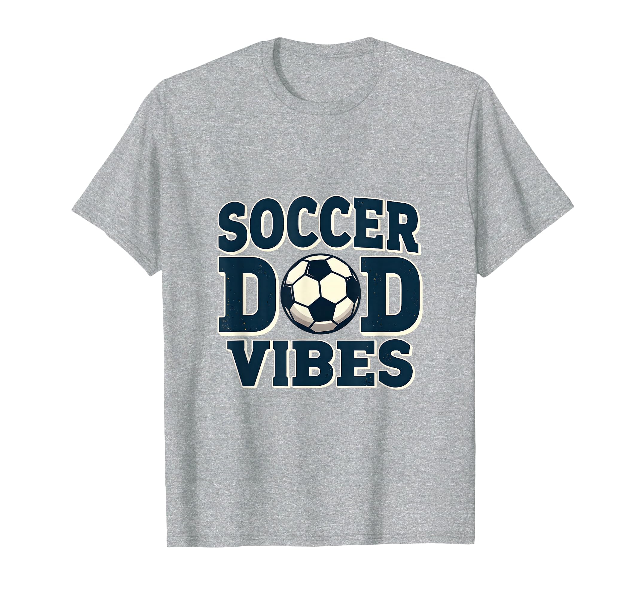 Soccer Dad Vibes Proud Sports Father T-Shirt - Minimalist Print Unisex - T-Shirt, Sweatshirt, Hoodie