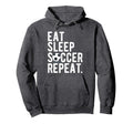 Eat Sleep Soccer Repeat Football Hoodie - Unique Graphic for Adults - T-Shirt, Sweatshirt, Hoodie