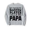 Grandpa Funny Soccer Papa Sweatshirt - Minimalist Print Men Women - T-Shirt, Sweatshirt, Hoodie