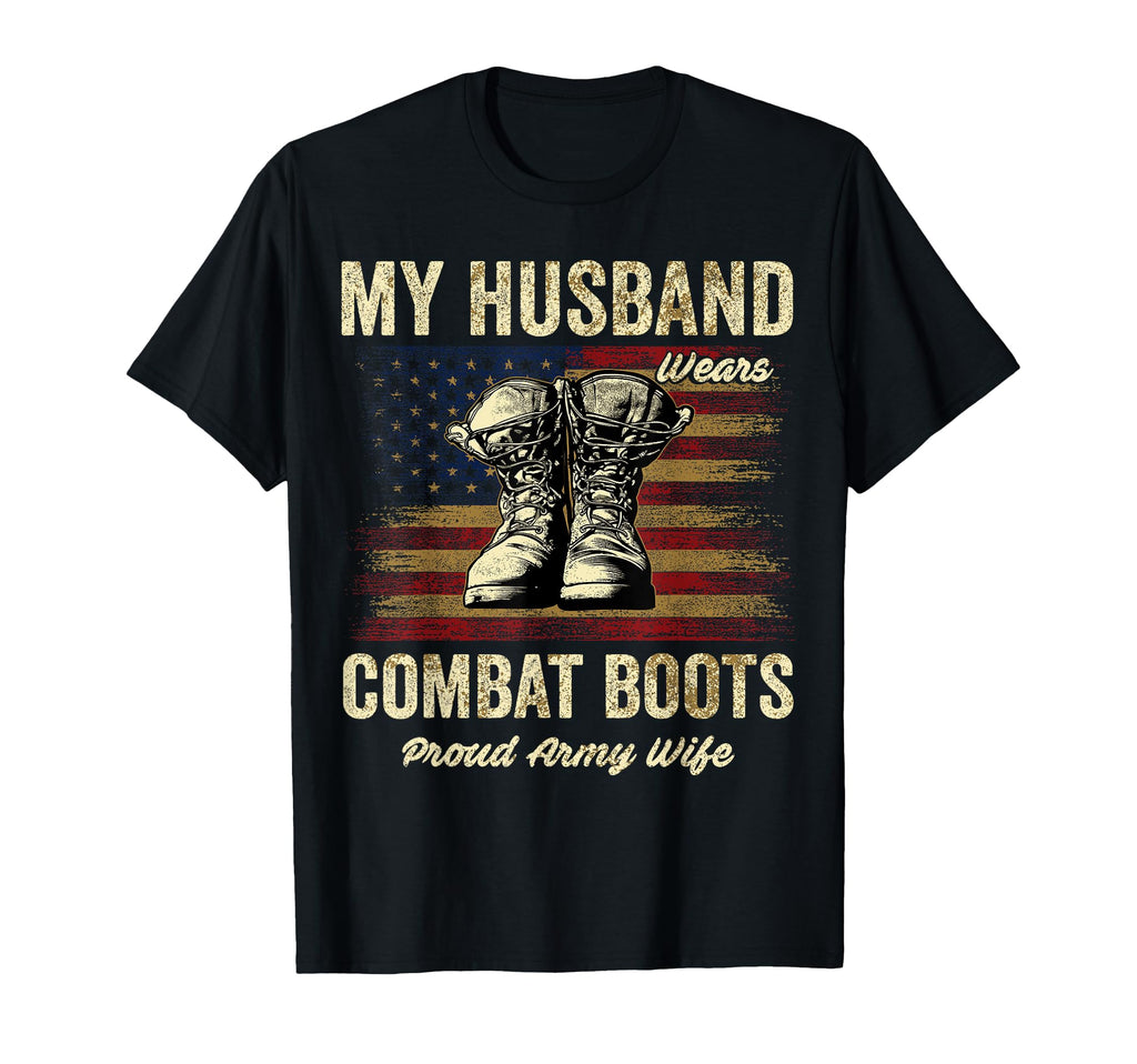 My Husband Wears Combat Boots Proud T-Shirt - Trendy Graphic Men Women - T-Shirt, Sweatshirt, Hoodie