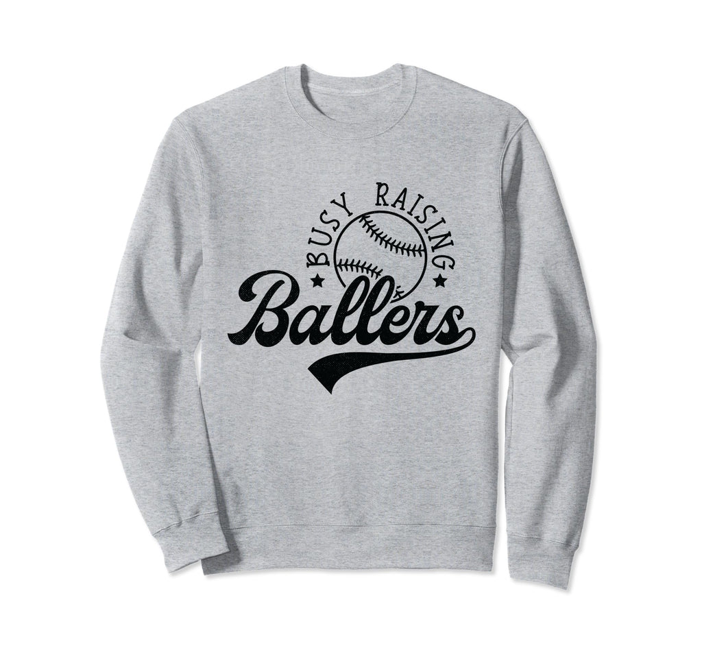 Busy Raising Ballers Funny Baseball Sweatshirt - Trendy Graphic for Adults - T-Shirt, Sweatshirt, Hoodie