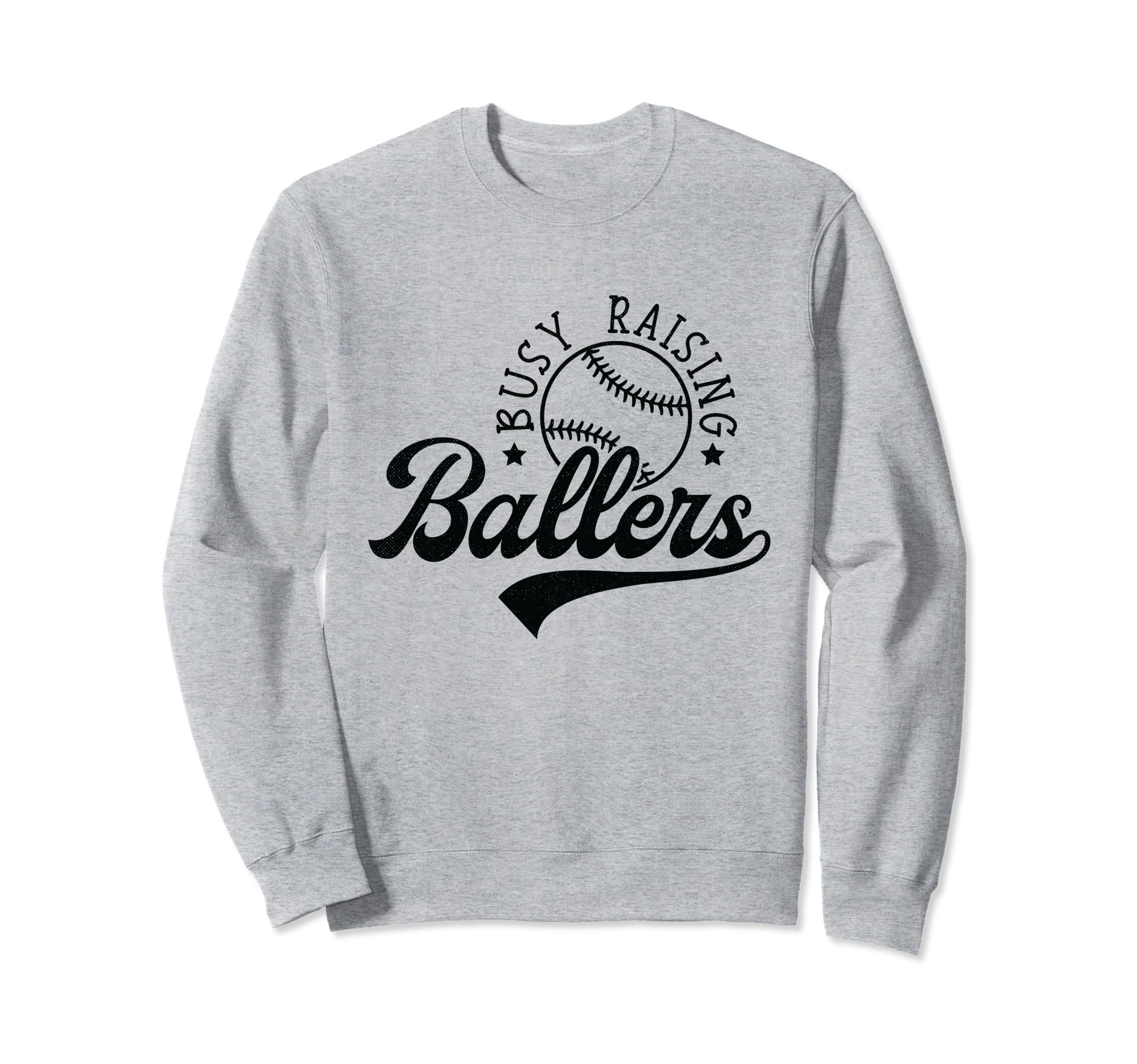 Busy Raising Ballers Funny Baseball Sweatshirt - Trendy Graphic for Adults - T-Shirt, Sweatshirt, Hoodie