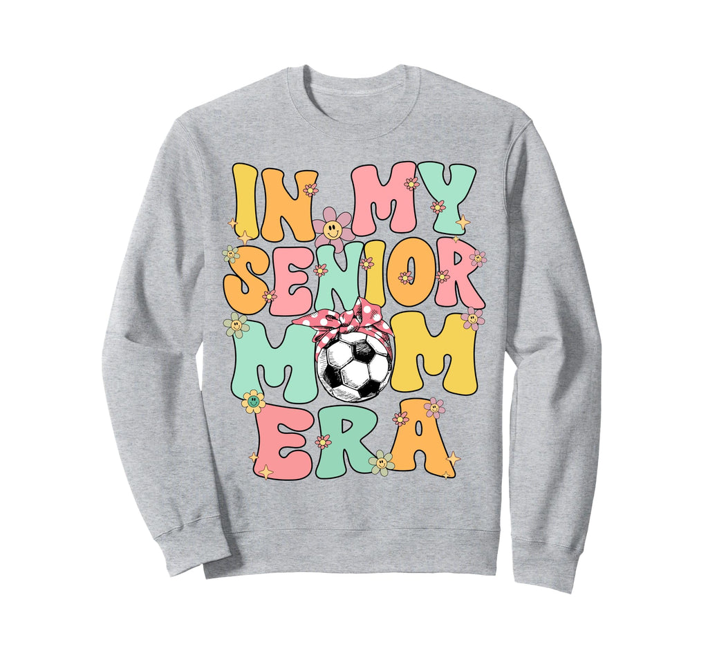 My Senior Soccer Mom Era Senior Mom Sweatshirt - Graphic Print Men Women - T-Shirt, Sweatshirt, Hoodie