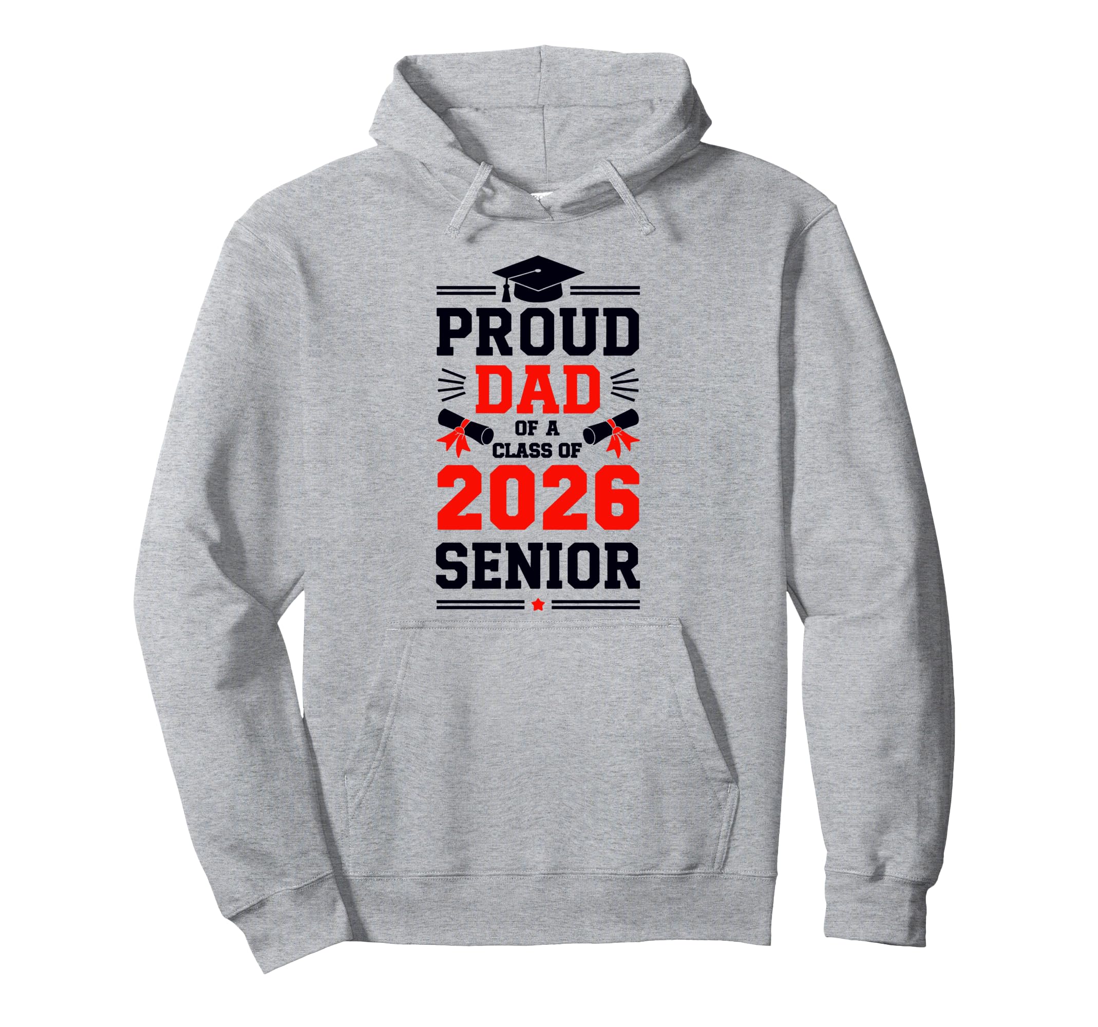 Dad Senior 2026 Proud Dad Class 2026 Hoodie - Streetwear Style Men Women - T-Shirt, Sweatshirt, Hoodie