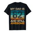 My Dad Is 82 And Still Awesome 82Nd T-Shirt - Trendy Graphic Men Women - T-Shirt, Sweatshirt, Hoodie