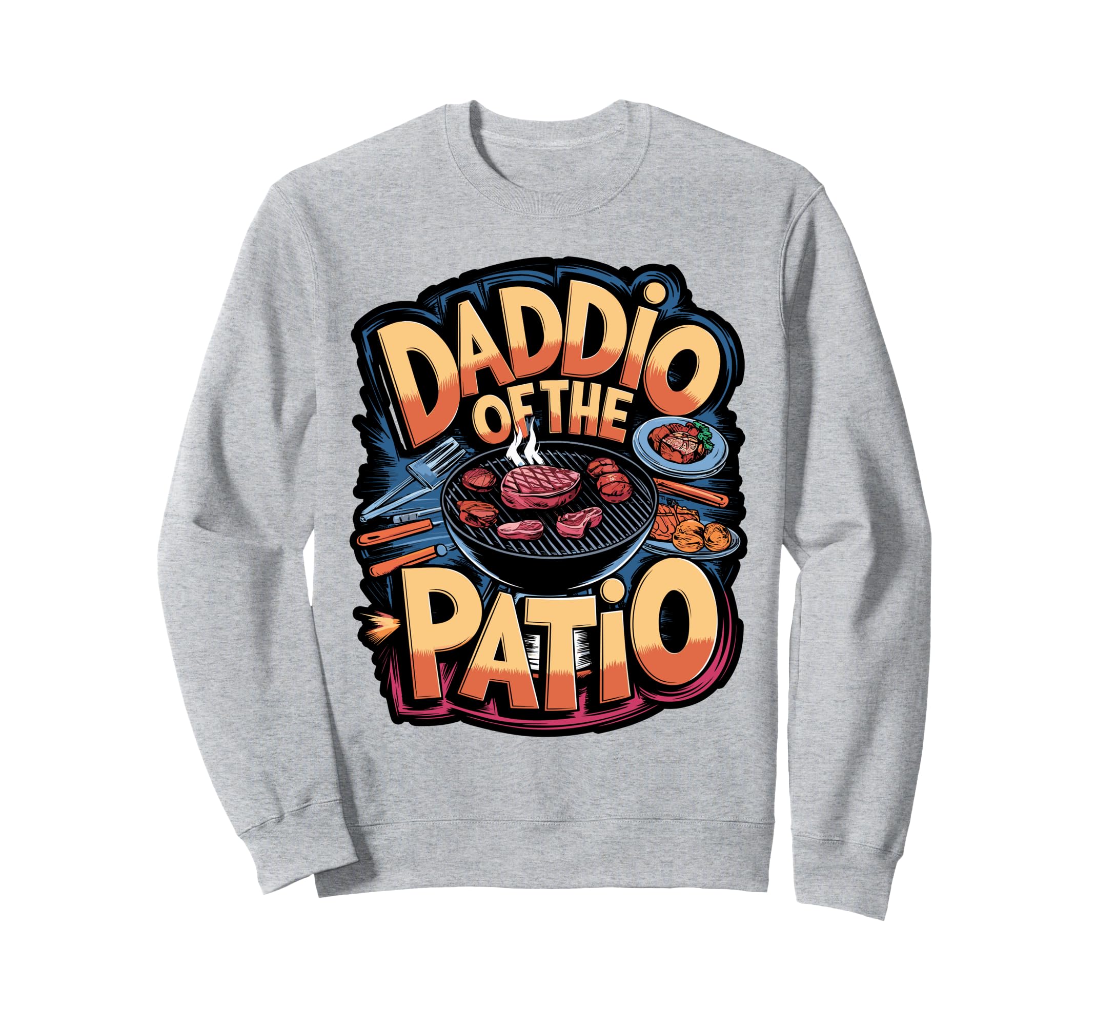 Grill Dad Backyard Chef Sweatshirt - Streetwear Style Unisex - T-Shirt, Sweatshirt, Hoodie