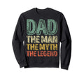 Dad Myth Legend Funny Gift Sweatshirt - Streetwear Style for Adults - T-Shirt, Sweatshirt, Hoodie