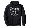 Twins Father Gift New Dads Daddy Twins Hoodie - Unique Graphic for Adults - T-Shirt, Sweatshirt, Hoodie