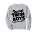 Twin Daddy Funny Twin Dad Sweatshirt - Casual Everyday Wear Men Women - T-Shirt, Sweatshirt, Hoodie
