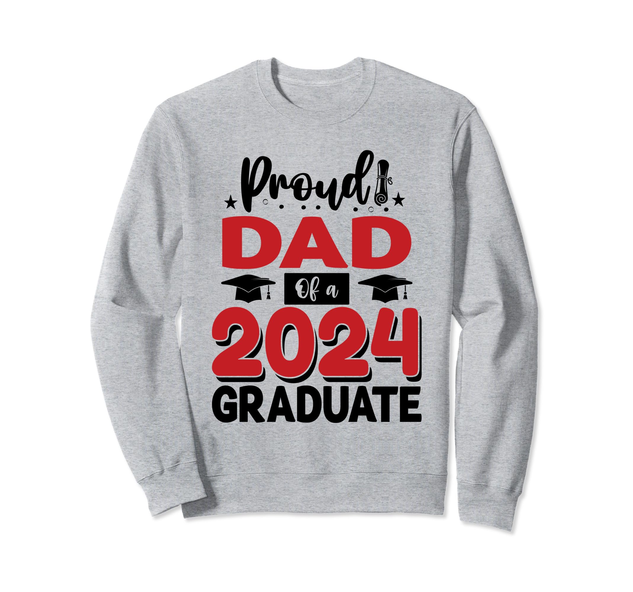 Proud Dad Class 2024 Graduate Senior Sweatshirt - Aesthetic Graphic Unisex - T-Shirt, Sweatshirt, Hoodie