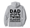 Dad Twins Overachiever Funny Twin Dad Hoodie - Unique Graphic Men Women - T-Shirt, Sweatshirt, Hoodie