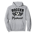 Soccer Mamaw Matching Family Soccer Hoodie - Casual Everyday Wear Men Women - T-Shirt, Sweatshirt, Hoodie