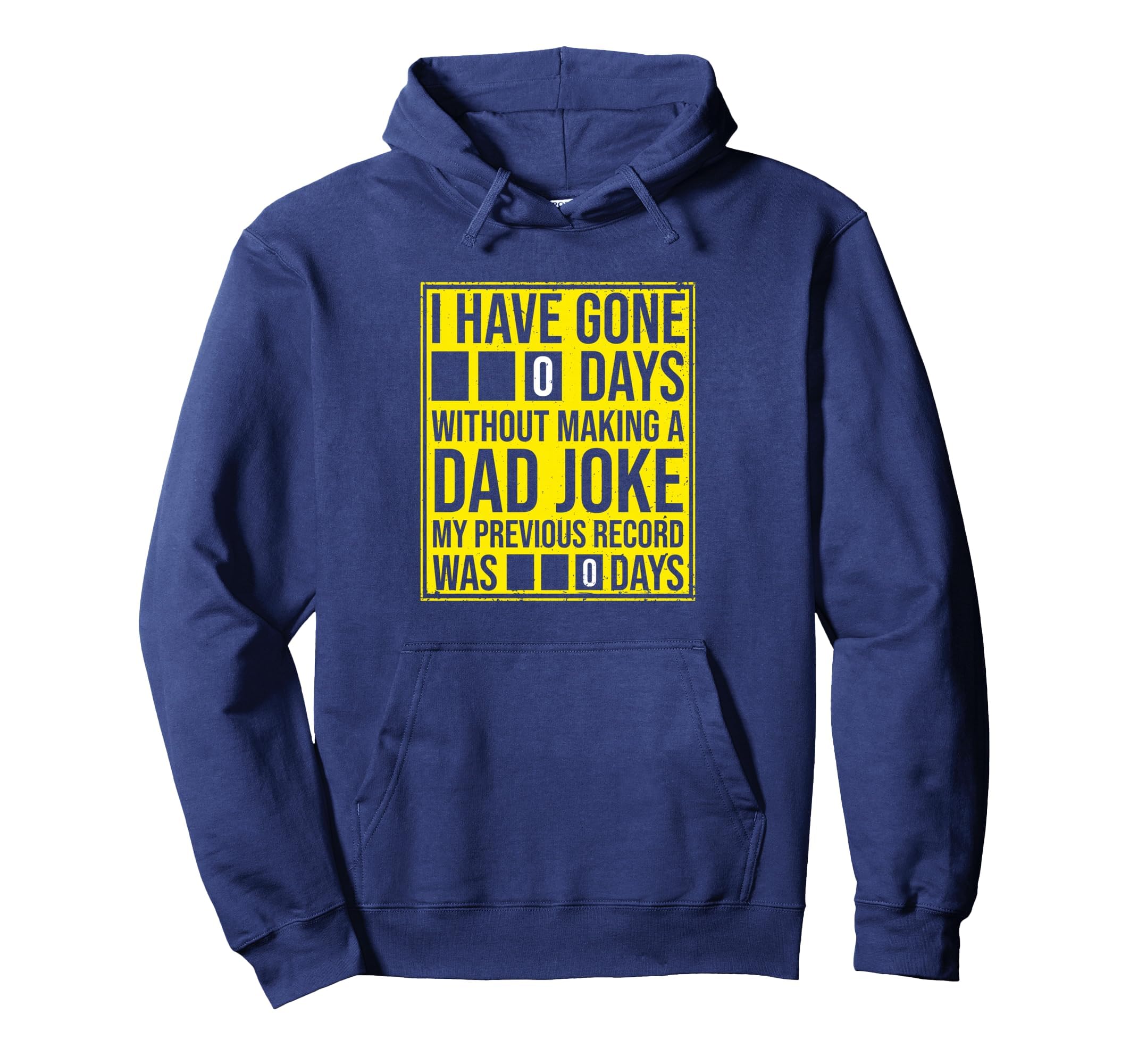 I Have Gone Zero Days Without Making Hoodie - Custom Art Print Men Women - T-Shirt, Sweatshirt, Hoodie