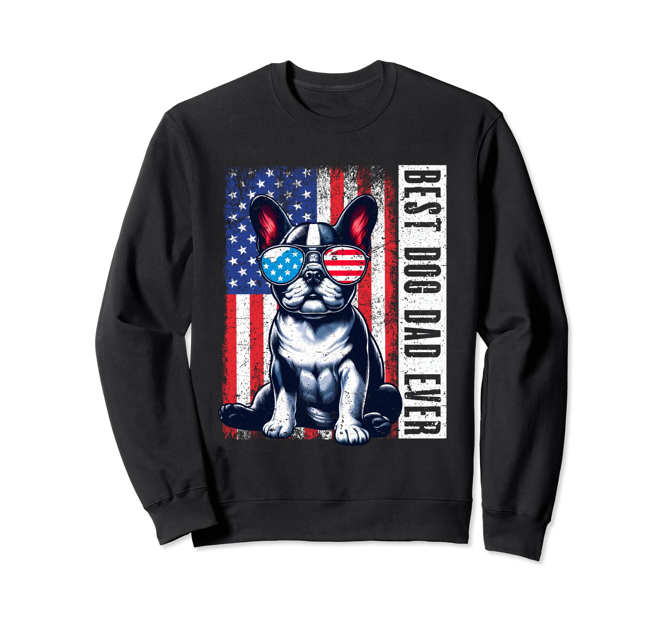 French Bulldog Best Dog Dad Sweatshirt - Fun Novelty Design for Adults - T-Shirt, Sweatshirt, Hoodie