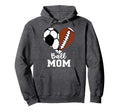 Ball Mom Heart Funny Football Soccer Hoodie - Streetwear Style Men Women - T-Shirt, Sweatshirt, Hoodie