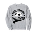 Busy Raising Ballers Soccer Cheer Mom Sweatshirt - Custom Art Print Unisex - T-Shirt, Sweatshirt, Hoodie