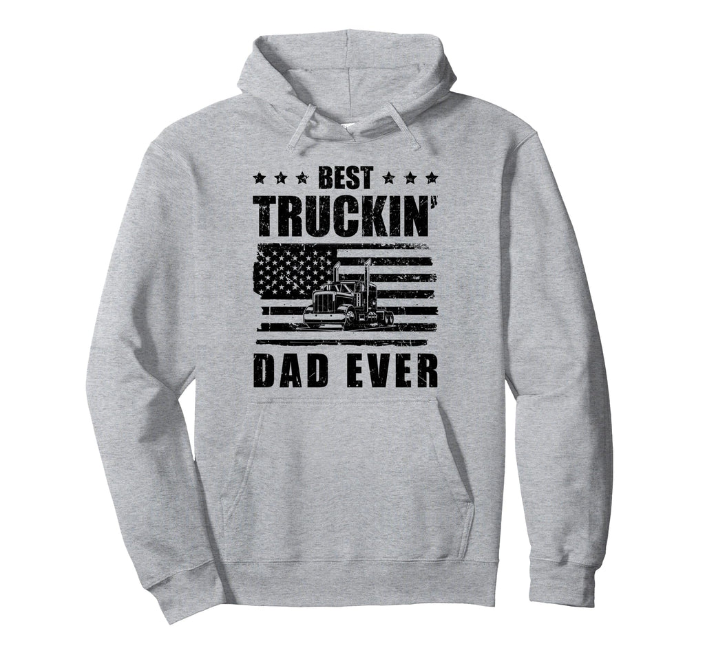 Trucker Best Truckin Dad Ever Truck Hoodie - Custom Art Print Men Women - T-Shirt, Sweatshirt, Hoodie