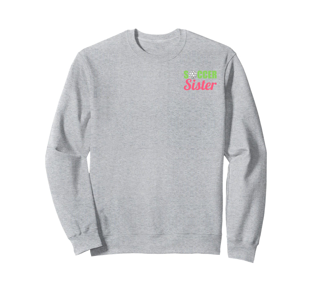 Soccer Sister Soccer Family Sports Sweatshirt - Unique Graphic Men Women - T-Shirt, Sweatshirt, Hoodie