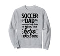 Proud Soccer Dad Soccer Player Sweatshirt - Casual Everyday Wear Unisex - T-Shirt, Sweatshirt, Hoodie