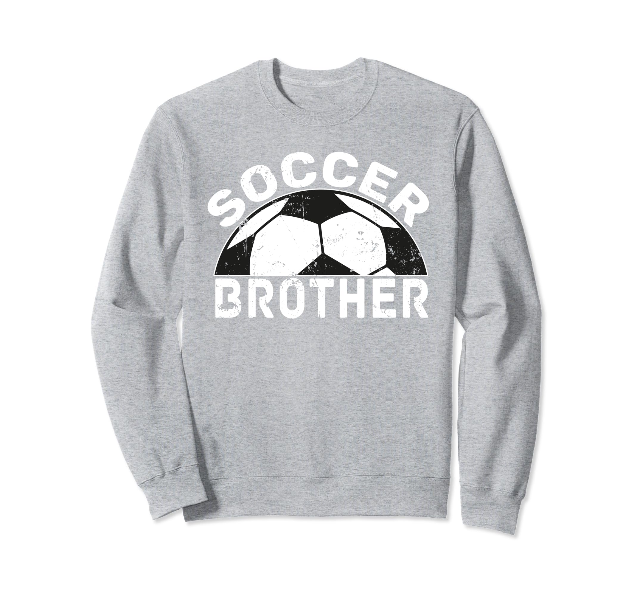 Soccer Brother Sweatshirt - Fun Novelty Design Men Women - T-Shirt, Sweatshirt, Hoodie