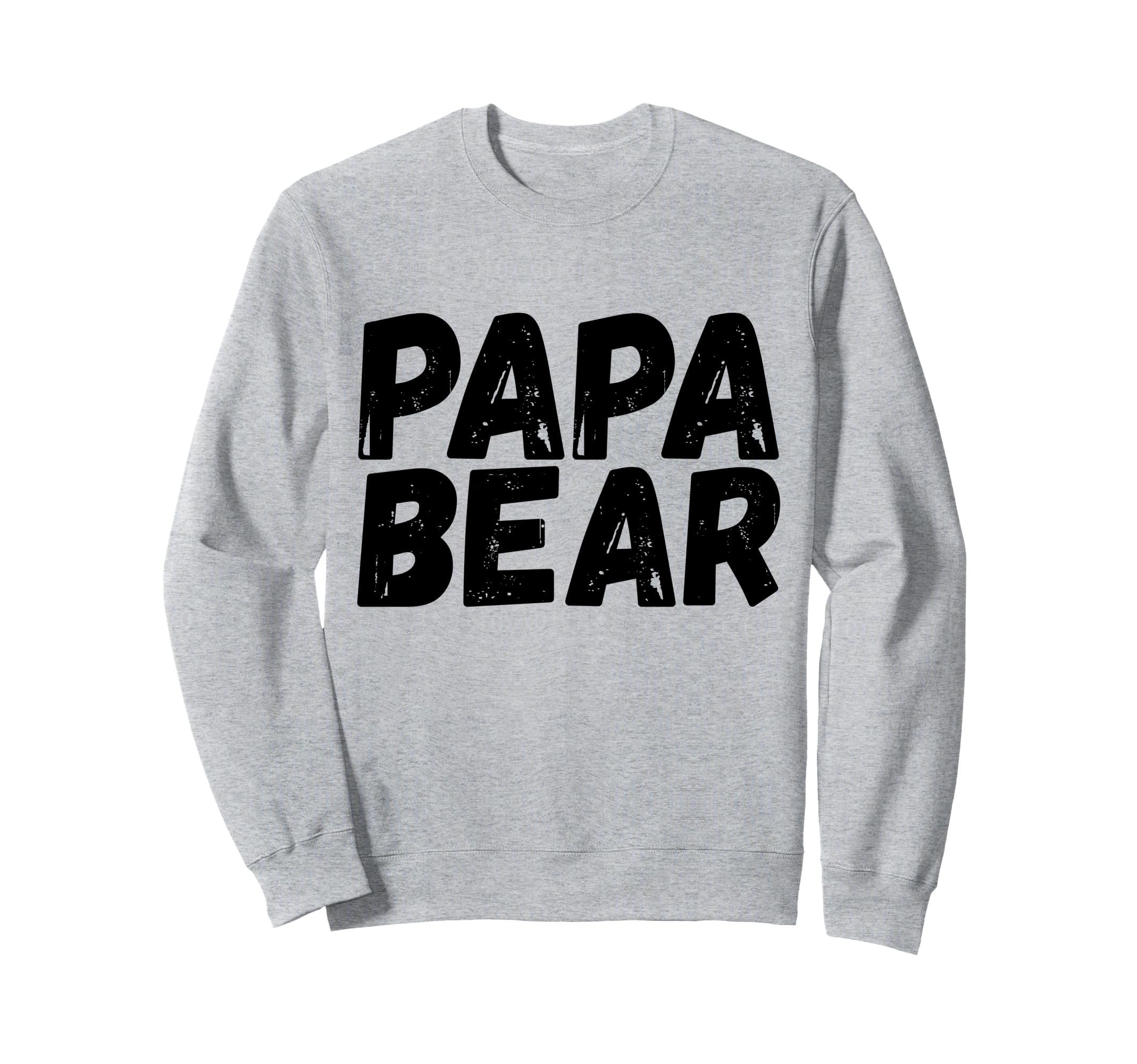 Dad Funny Papa Bear Sweatshirt - Minimalist Print Men Women - T-Shirt, Sweatshirt, Hoodie