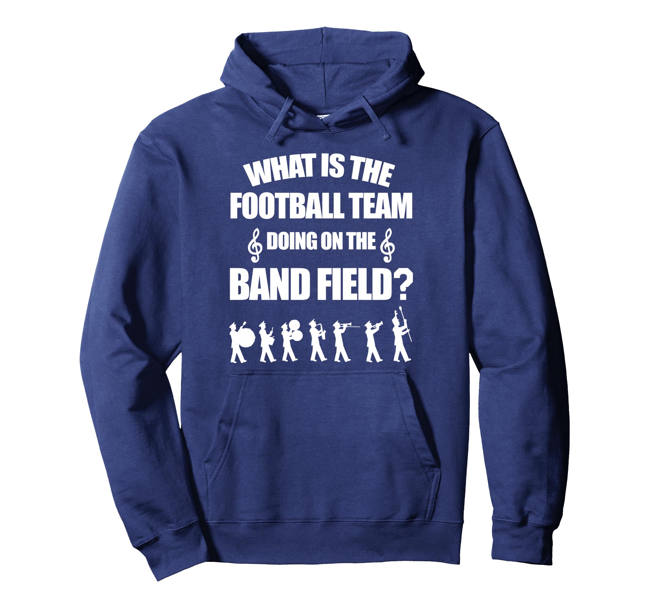 What Is Football Team Doing Band Hoodie - Fun Novelty Design Men Women - T-Shirt, Sweatshirt, Hoodie