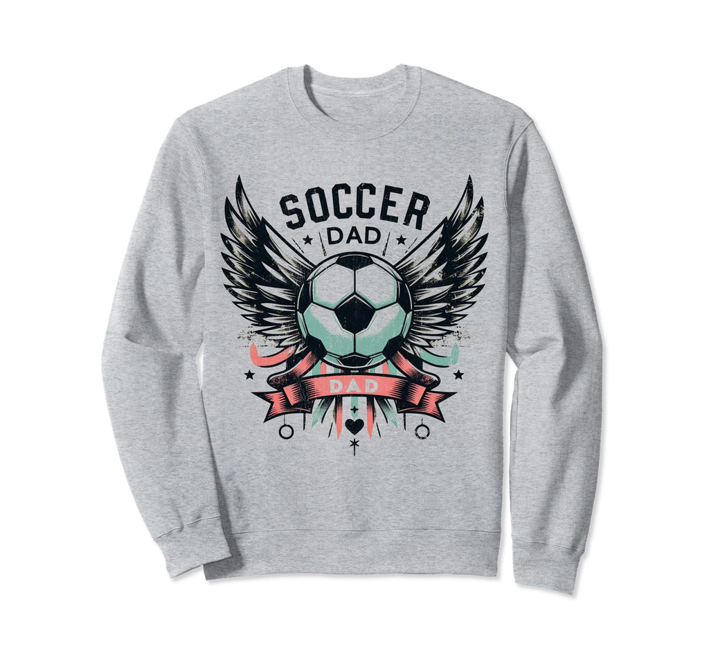 Soccer Dad Family Matching Dad Sweatshirt - Fun Novelty Design Men Women - T-Shirt, Sweatshirt, Hoodie