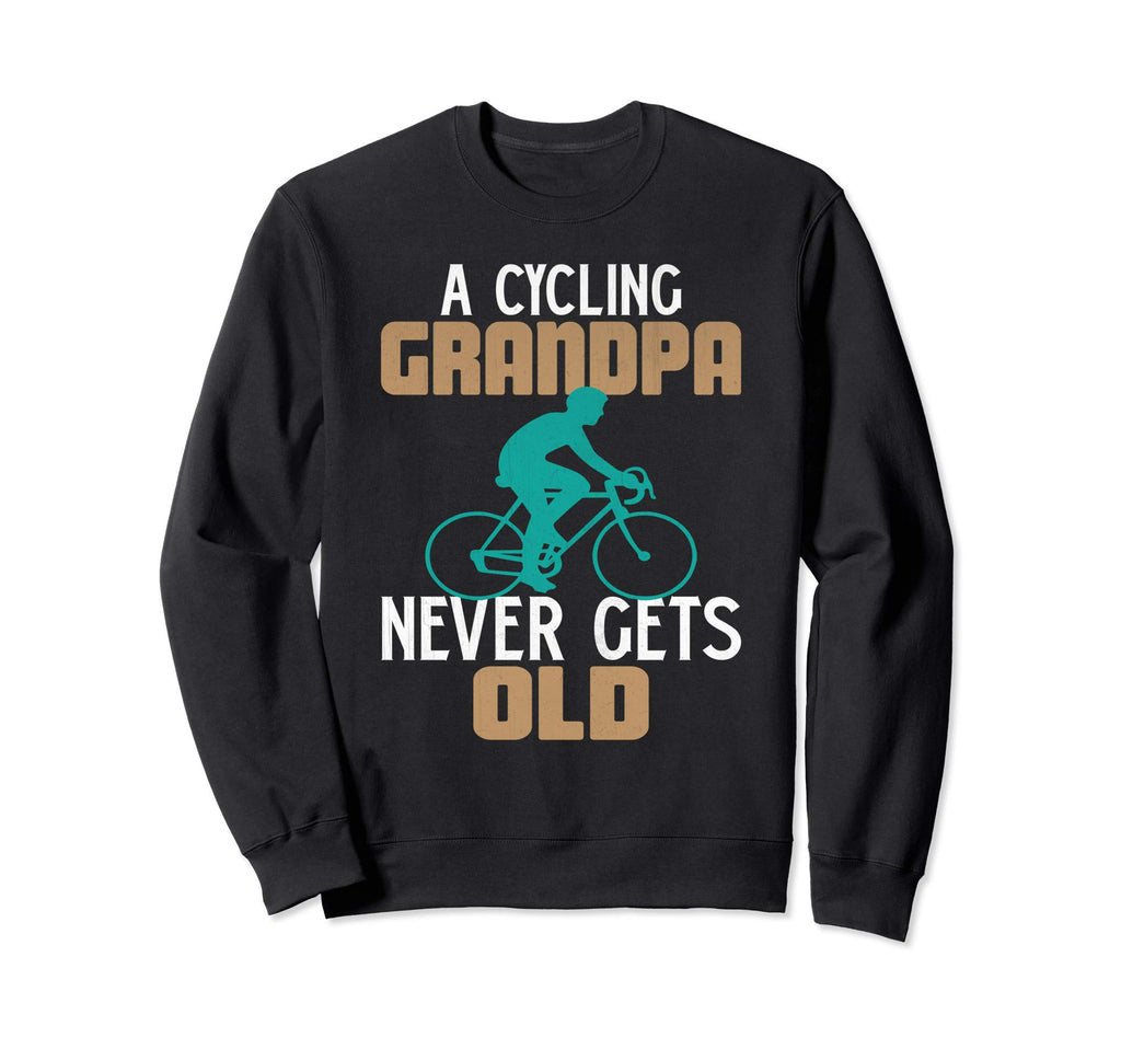 Funny Cycling Grandpa Never Gets Sweatshirt - Custom Art Print for Adults - T-Shirt, Sweatshirt, Hoodie