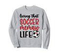Soccer Memaw Life Soccer Grandma Sweatshirt - Custom Art Print Men Women - T-Shirt, Sweatshirt, Hoodie