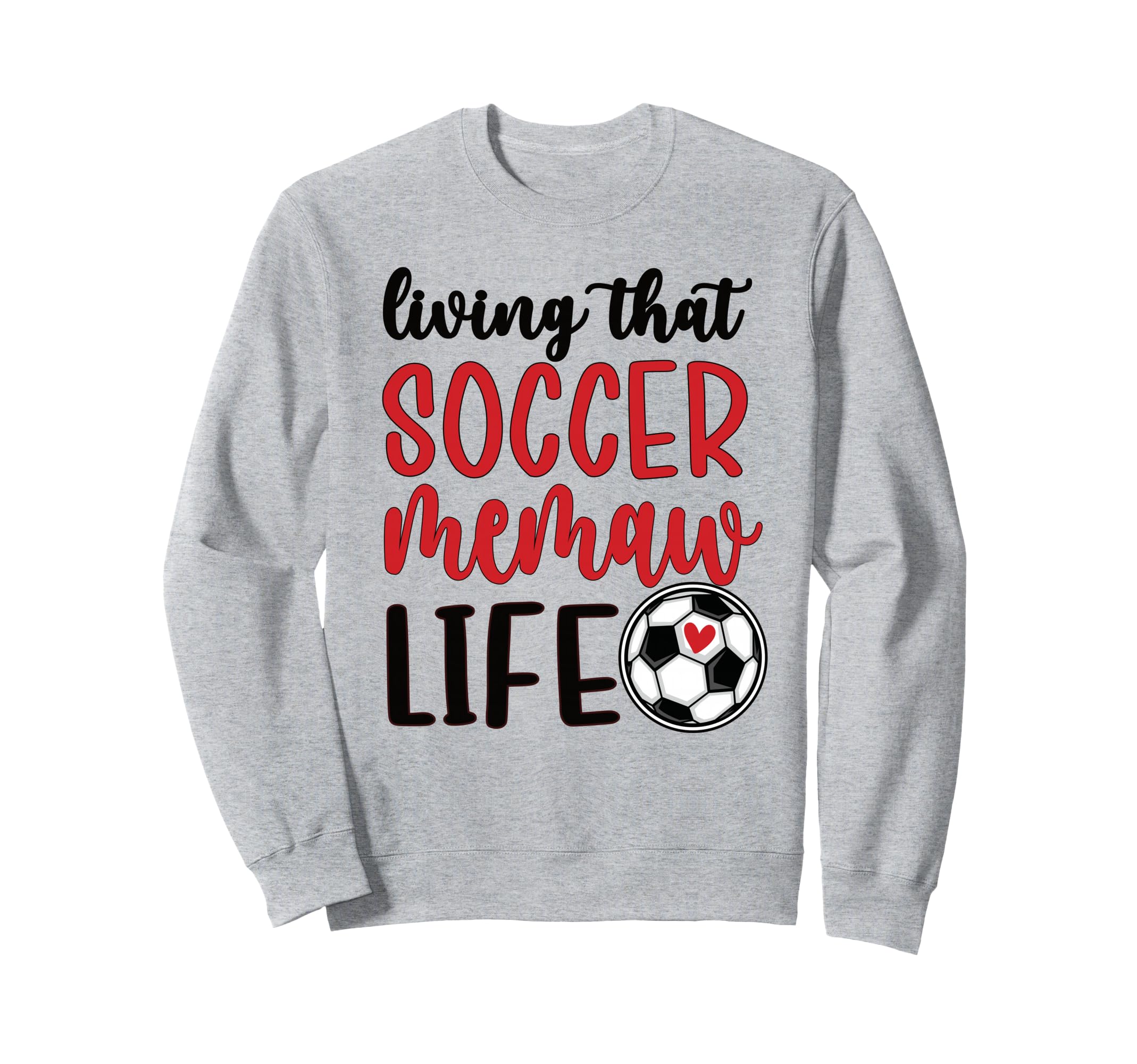 Soccer Memaw Life Soccer Grandma Sweatshirt - Custom Art Print Men Women - T-Shirt, Sweatshirt, Hoodie