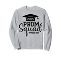 Prom Squad 2025 Proud Dad Graduate Sweatshirt - Novelty Apparel Unisex - T-Shirt, Sweatshirt, Hoodie