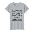Womens Weekends Coffee And Game Days T-Shirt - Unique Graphic Men Women - T-Shirt, Sweatshirt, Hoodie