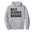 Dark Letters Bald Bearded Badass Dad Hoodie - Trendy Graphic Men Women - T-Shirt, Sweatshirt, Hoodie